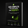 Guia completa para ganar dinero con Shopify